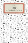 Book cover for My Harp Compositions