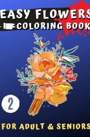 Cover of Easy Flowers Coloring Book for Seniors