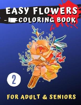 Book cover for Easy Flowers Coloring Book for Seniors