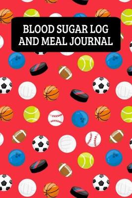 Book cover for Blood Sugar Log And Meal Journal