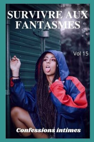 Cover of Survivre aux fantasmes (vol 15)