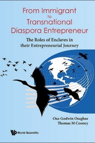 Cover of From Immigrant To Transnational Diaspora Entrepreneur: The Roles Of Enclaves In Their Entrepreneurial Journey