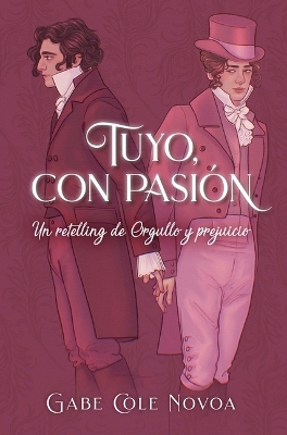 Book cover for Tuyo, Con Pasión. Un Retelling de Orgullo Y Prejuicio