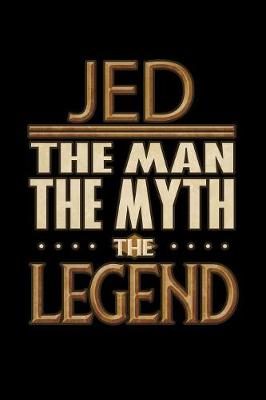 Book cover for Jed The Man The Myth The Legend