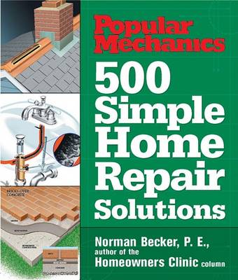 Book cover for Popular Mechanics 500 Simple Home Repair Solutions