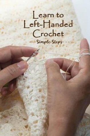 Cover of Learn to Left-Handed Crochet