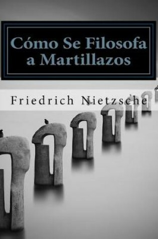 Cover of Como Se Filosofa a Martillazos