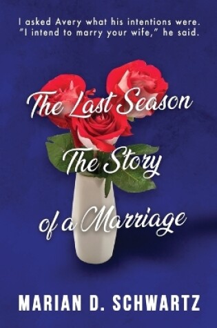 Cover of The Last Season, The Story of a Marriage