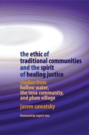 Cover of The Ethic of Traditional Communities and the Spirit of Healing Justice