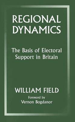 Book cover for Regional Dynamics: The Basis of Electoral Support in Britain