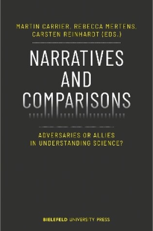 Cover of Narratives and Comparisons - Adversaries or Allies in Understanding Science?