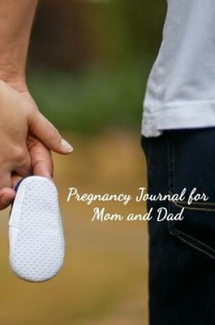 Cover of Pregnancy Journal for Mom and Dad