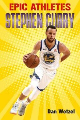 Cover of Epic Athletes: Stephen Curry