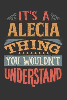 Book cover for Its A Alecia Thing You Wouldnt Understand