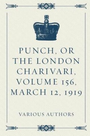 Cover of Punch, or the London Charivari, Volume 156, March 12, 1919