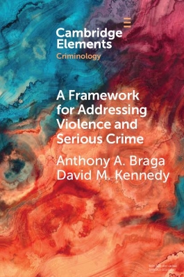 Book cover for A Framework for Addressing Violence and Serious Crime