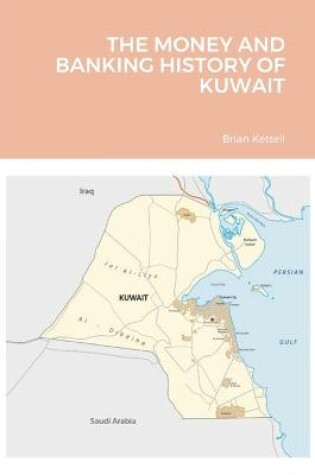 Cover of The Money and Banking History of Kuwait