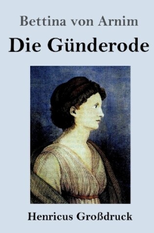 Cover of Die Günderode (Großdruck)