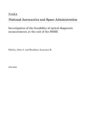 Book cover for Investigation of the Feasibility of Optical Diagnostic Measurements at the Exit of the Ssme