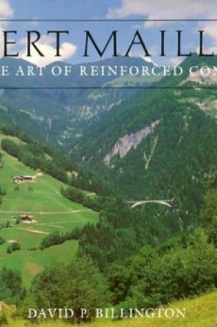 Cover of Robert Maillart and and Art of Reinforced Concrete