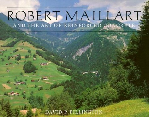 Cover of Robert Maillart and and Art of Reinforced Concrete