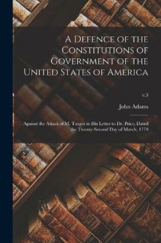 Cover of A Defence of the Constitutions of Government of the United States of America