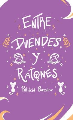 Book cover for Entre Duendes Y Ratones