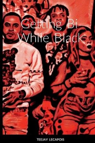 Cover of Getting Bi While Black
