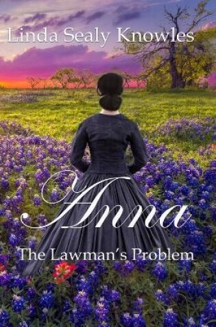 Cover of Anna, The Lawman's Problem