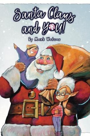 Cover of Santa Claus and YOU!