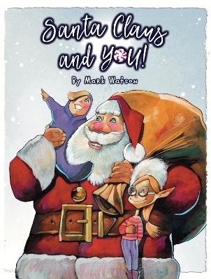 Book cover for Santa Claus and YOU!