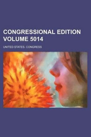 Cover of Congressional Edition Volume 5014