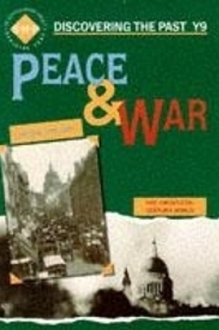 Cover of Peace and War: Discovering the Past for Y9