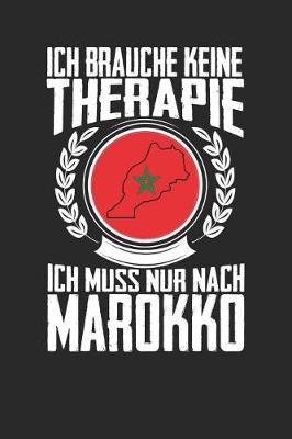 Book cover for Ich brauche keine Therapie ich muss nur nach Marokko