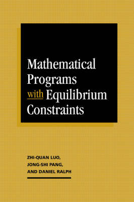 Book cover for Mathematical Programs with Equilibrium Constraints