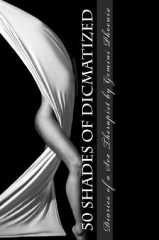 Cover of 50 Shades of Dicmatized