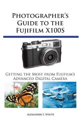 Book cover for Photographer's Guide to the Fujifilm X100S