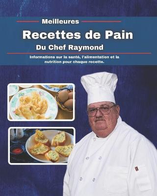 Book cover for Meilleures recettes de pain du chef Raymond