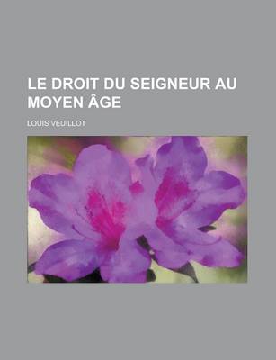 Book cover for Le Droit Du Seigneur Au Moyen Age
