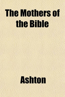 Book cover for The Mothers of the Bible