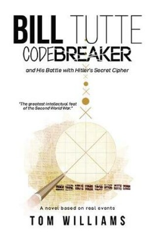 Cover of Bill Tutte Codebreaker