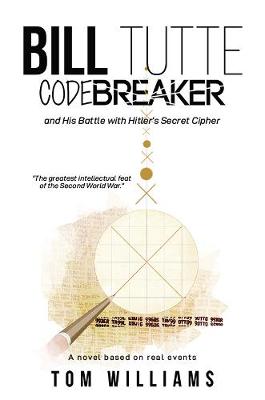 Book cover for Bill Tutte Codebreaker