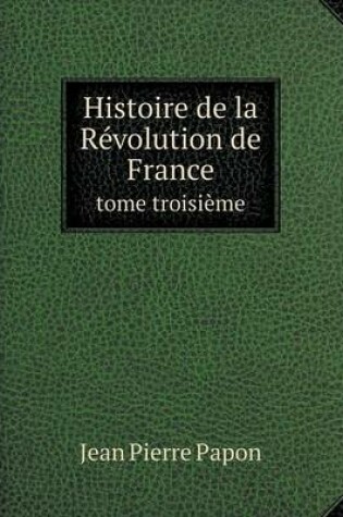 Cover of Histoire de la Révolution de France tome troisième