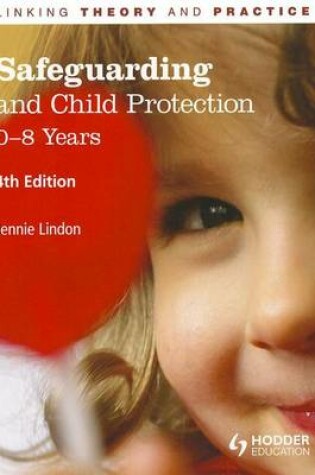 Cover of Safeguarding and Child Protection: 0-8 Years, 4th Edition