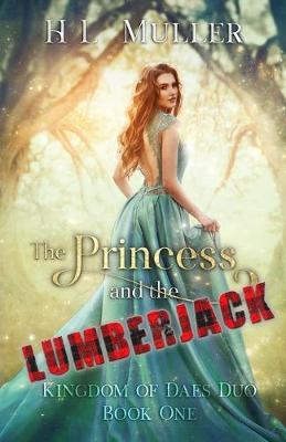 Book cover for The Princess and The Lumberjack