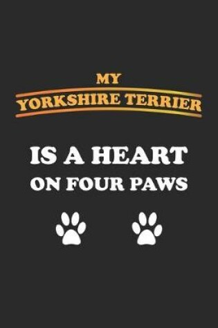 Cover of My Yorkshire Terrier is a heart on four paws