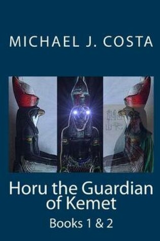 Cover of Horu the Guardian of Kemet