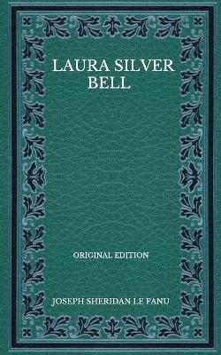 Book cover for Laura Silver Bell - Original Edition