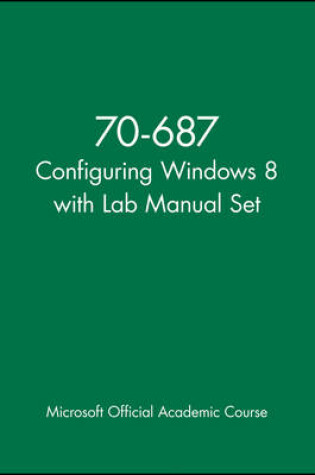 Cover of 70-687 Configuring Windows 8 with Lab Manual Set