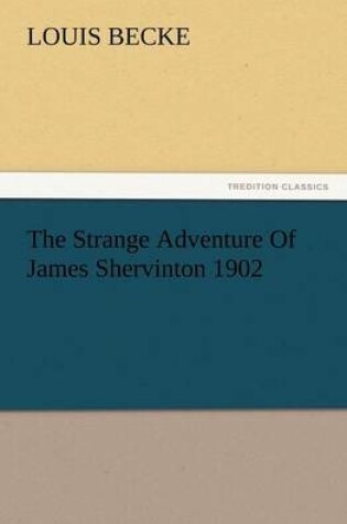 Cover of The Strange Adventure of James Shervinton 1902
